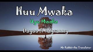 Huu Mwaka Dayoo X Rayvanny Official Lyric Video translated into Kinyarwanda [upl. by Nefen636]