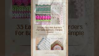 35 Easy Crochet Borders For Baby Blankets Simple  Quick [upl. by Wsan]