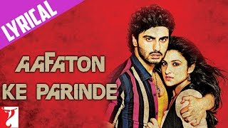 Lyrical Aafaton Ke Parinde Song with Lyrics  Ishaqzaade  Arjun Kapoor  Parineeti  Kausar Munir [upl. by Abdulla]