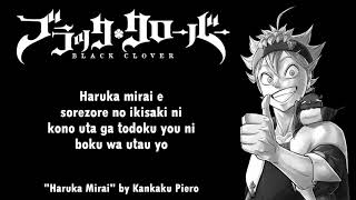 Black Clover Opening 1 Full『Haruka Mirai』by Kankaku Piero  Lyrics [upl. by Gnol887]