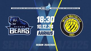 Bakken Bears Aarhus v Inter Bratislava  Dec 10 2024 630 PM  ENBLeague [upl. by Ettenyar]