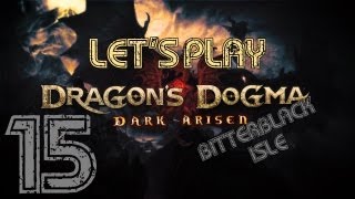 Dragons Dogma  DA Playthrough  BitterBlack Isle 2nd Descension  Part 15  THE EYE [upl. by Gentry426]