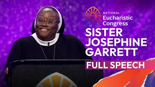 Sister Josephine Garretts Full Speech at the National Eucharistic Congress [upl. by Oiralednac]