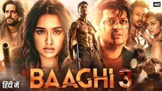 Baaghi 3 Full Movie  Tiger Shroff  Shraddha Kapoor  Riteish Deshmukh  Review amp Facts HD [upl. by Ecreip]