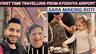 Travelling from Ayodhya Airport  Sara making roti  Question for you  Aman and Iti Vlogs [upl. by Yun]