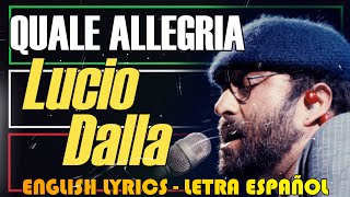 QUALE ALLEGRIA  Lucio Dalla 1977 Letra Español English Lyrics testo italiano [upl. by Anatolio534]