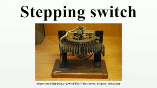 Stepping switch [upl. by Neyuh]