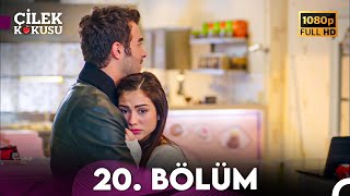 Çilek Kokusu 20 Bölüm ᴴᴰ [upl. by Suolevram]