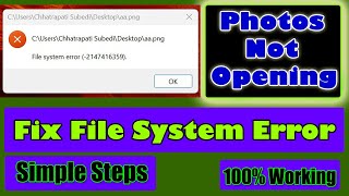 File System Error 2147416359 When Opening Photos [upl. by Giarg]