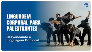 LINGUAGEM CORPORAL PARA PALESTRANTES  15 [upl. by Roer]