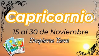 CAPRICORNIO ♑ Vas por tus sueños El pasado te busca 15 al 30 de Noviembre tarot horoscopo [upl. by Lekzehcey]