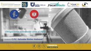 Obligaciones Patronales ante el IMSS  15MAY24  Consultorio Fiscal Radio [upl. by Tatianna]