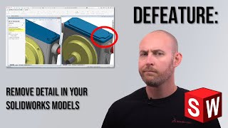 Simple Secure SOLIDWORKS Models with Defeature [upl. by Dream350]