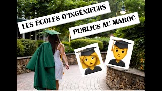 LES ÉCOLES DINGÉNIEURS AU MAROC Part 1 Publiques [upl. by Dilan125]