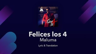 Maluma  Felices los 4 Lyrics English and Spanish English Translation [upl. by Aij]