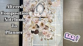 Altered Composition Notebook Tutorial  Altered Composition Notebook To Planner  Part 1 So Easy [upl. by Virgilia]