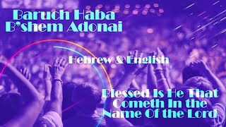 Baruch Haba Bshem Adonai  Blessed is He Hebrew amp English  Worship [upl. by Sisson]