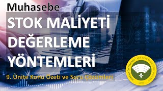 MUHASEBEYE GİRİŞ 9 ÜNİTE STOK MALİYETİ DEĞERLEME YÖNTEMLERİ KONU ANLATIMI VE ÜNİTE SORU ÇÖZÜMLERİ [upl. by Adeirf358]