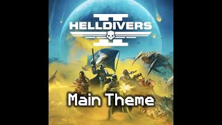 Helldivers 2 Main Theme  Extended Hell Dive Music  A Cup of LiberTea  Helldivers 2 OST [upl. by Clements]