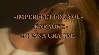 Imperfect for youAriana Grande karaokeback vocals [upl. by Mccartan982]