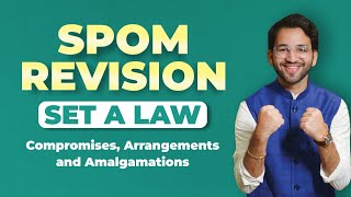 Compromise Arrangement and Amalgamation  SPOM Set A Law Revision CA Final by Shubham Singhal [upl. by Bail]