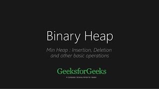 Binary Heap  GeeksforGeeks [upl. by Reahard921]