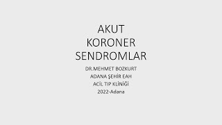 Akut Koroner SendromDR MBOZKURT [upl. by Hesketh553]