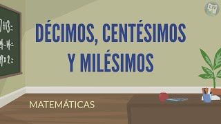 Décimos centésimos y milésimos Matemáticas LIV 4° Primaria [upl. by Giacinta481]