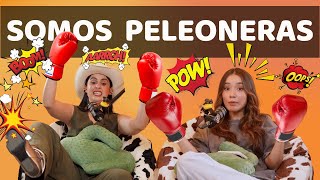 Somos Peleoneras  Las Alucines  01x03 [upl. by Iraj214]