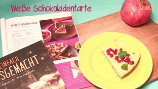 Rezept Weiße Schokoladentarte mit Granatapfel und Minze [upl. by Gaskin]