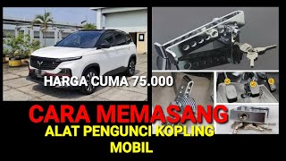 CARA MEMASANG KUNCI PENGAMAN KOPLING MOBIL [upl. by Mayram727]