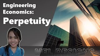 Engineering Economics Perpetuity [upl. by Manvil877]