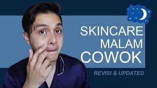 SKINCARE MALAM UNTUK COWOK Revisi amp Update [upl. by Sinclare130]