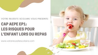 CAP AEPE EP1 EP3  la prise du repas  Les questions de lexaminateur sur les risques pour lenfant [upl. by Selestina267]