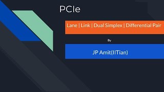 PCIe Link  Lane  Dual Simplex  Differential Pair [upl. by Uttica]