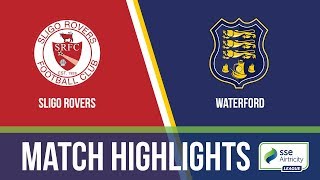 HIGHLIGHTS Sligo Rovers 12 Waterford [upl. by Gomez744]