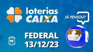 Loterias CAIXA  Loteria Federal  13122023 [upl. by Yendor]