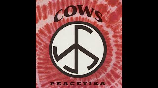 Cows  Peacetika Full Album  1991 [upl. by Kingdon879]