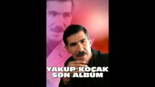 YAKUP KOÇAK 2015 YENİ ALBÜM [upl. by Neirb]