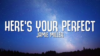 Jamie Miller  Heres Your Perfect Lyrics [upl. by Gard184]