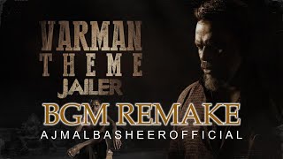 VARMAN TEAM BGM JAILER REMAKE  ajmalbasheerofficial [upl. by Timmi]