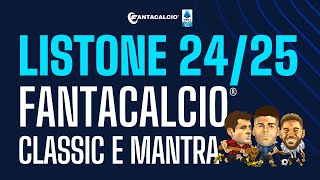 LISTONE UFFICIALE FANTACALCIO 2425 CLASSIC E MANTRA RUOLI QUOTAZIONI E FVM  FANTACALCIO TV [upl. by Rehpotsihrc]