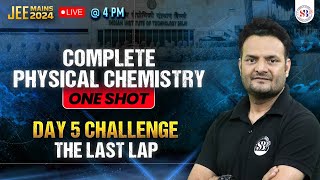 COMPLETE PHYSICAL CHEMISTRY ONE SHOT  JEE MAINS 2024 THE LAST LAP  BY SARVESH SIR 5 [upl. by Martin]