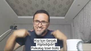 Kişi İçin Gerçek Algıladığıdır psikologizzetgullu [upl. by Judith]