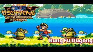 kung Fu Dugong  One Piece Grand Battle Swan Colossuem Ost [upl. by Arvonio576]