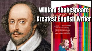 William Shakespeare the Greatest English Writer and Dramatist [upl. by Attenrev]