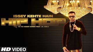 Official Issey Kehte Hain Hip Hop Full Video Song  Yo Yo Honey Singh  World Music Day [upl. by Eizus]