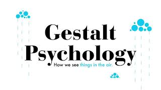 Gestalt Psychology [upl. by Elbag]