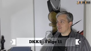 DKK5 Folge 11 [upl. by Nitsruk]