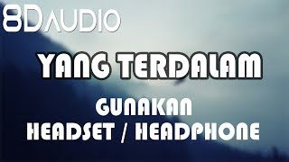 YANG TERDALAM  Peterpan 8D AUDIO [upl. by Tacita]